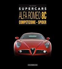 Alfa Romeo 8c : Competizione - Spider by Ivan Scelsa (2023, Hardcover)