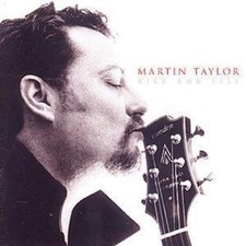 Martin Taylor: Kiss And Tell