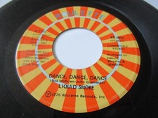 Liquid Smoke Dance, Dance, Dance. Roulette R-7166 Jukebox Centre US 7inch Single