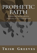 PROPHETIC FAITH: EXPLORING