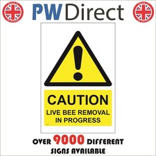 SIGN Caution Live Bee Removal