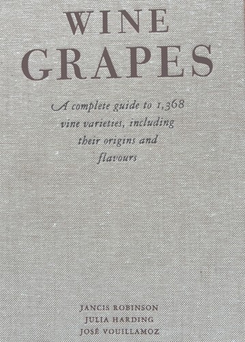 Wine grapes complete guide to - wine, grapes: