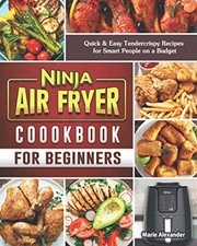 Ninja Air Fryer Cookbook for Beginn..., Alexander, Mari