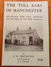 The Toll Bars of Manchester Inc Toll Bridges 1983 S.W. Partington