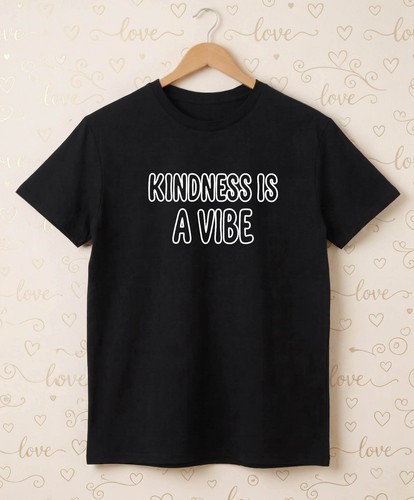 Kindness vibe t - is, t-shirt