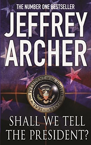 Shall tell the - we, president