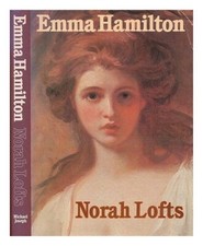Emma Hamilton By Norah Lofts