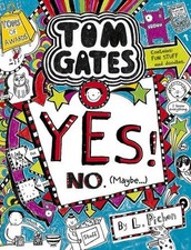 Yes! No (Maybe...) (Tom Gates) By Liz Pichon. 9781407148793