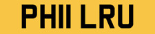 PHILL PHIL NUMBER PLATE PH11 LRU CHERISHED REGISTRATION CAR REG PHILIP PHILLIP