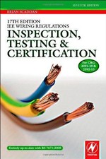 17th Edition IEE Wiring Regulations: Inspection, Testing... - Scaddan, Brian