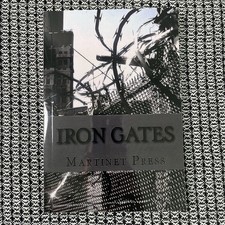 IRON GATES ,Martinet Press, REPRINT , Brand New