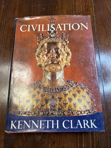 Civilisation kenneth clark - civilisation,