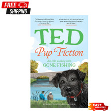 Pup Fiction: An epic journey with Gone Fishing by Ted the Dog
