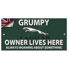 GRUMPY JAGUAR OWNER LIVES HERE METAL SIGN. 8" X 3.5"