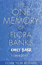 The One Memory of Flora Banks By Emily Barr