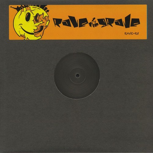 Rave the grave - -, b