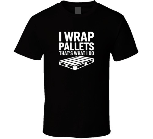 Wrap pallets that what - what, i