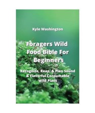Foragers Wild Food Bible For