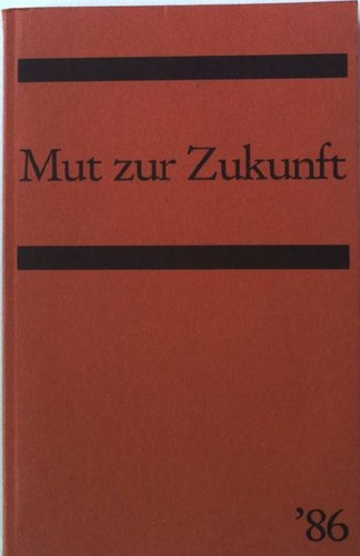 Mut zur zukunft lichte - mut,