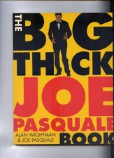 The Big Thick Joe Pasquale
