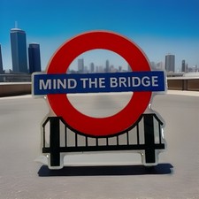 Mind The Bridge ~ London