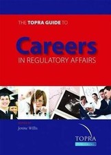 The TOPRA Guide to Careers in Regulatory Affairs... | Book | condition very good