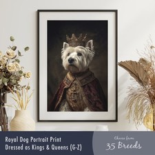 Royal Dog Portrait Print (Breeds G-Z) Dressed as Kings & Queens | Funny Wall Art