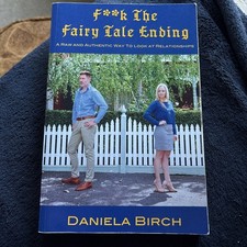 F**k The Fairy Tale Ending: A Raw and Authentic Way To Look At Relationships by 