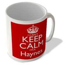 I Can't Keep Calm I'm a Haynes