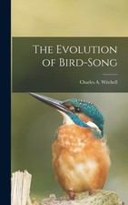 Witchell - Evolution of Bird-Song - New hardback or cased book - 88 - X555z