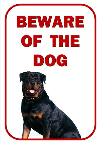 Beware the dog rottweiler - of,