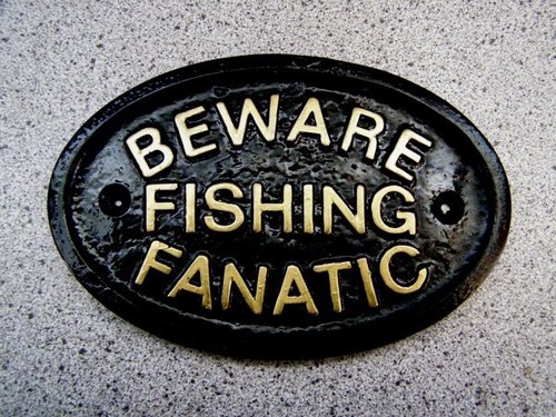 Fishing fanatic beware house - fishing,