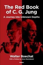 The Red Book of C.G. Jung: A Journey into Unknown Depths by Walter Boechat...