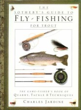 Sotheby's Guide to Fly Fishing for Trout,Charles Jardine