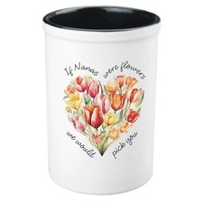 'If Nanas Were Flowers I Would