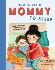 How to Get a Mommy to Sleep -