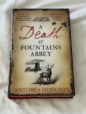 A Death At Fountains Abbey - Antonia Hodgson Signed HB 1st Edtn Book