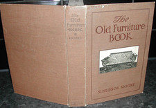 The OLD FURNITURE BOOK N Hudson Moore 1903 ills CHIPPENDALE Sheraton OAK Leather