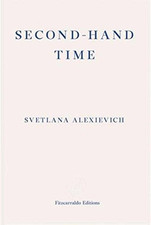 Second-hand Time: Svetlana Alexievich - Alexievich, Svetlana