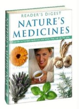 Nature's Medicines: A Guide to Herbal Medicines and What They Can Do for You (R
