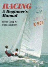 Racing: A Beginner's Manual By J Caig