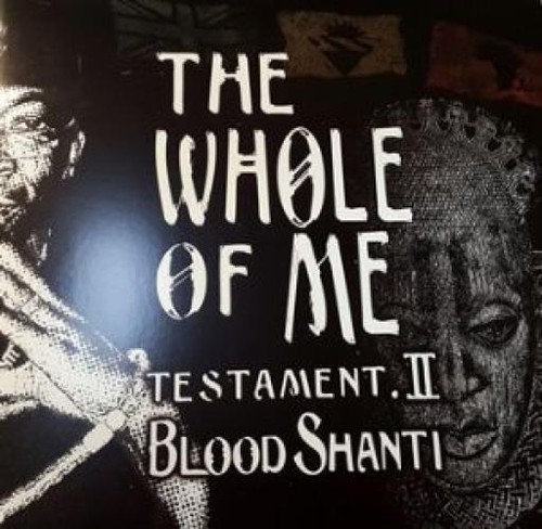 Blood shanti the whole - blood, me