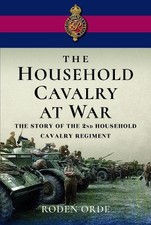 The Household Cavalry at War -