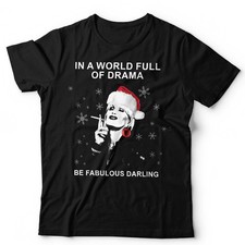 In A World Full Of Drama Be Fabulous Darling T Shirt Unisex Christmas Ab Fab