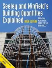 Seeley And Winfield's Building Quantities Explained: Irish Edition (building