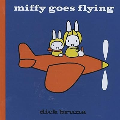 Miffy goes flying - miffy,