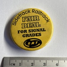 Political pin badge Sidetrack Railtrack RMT Fair Deal for Signal Grades