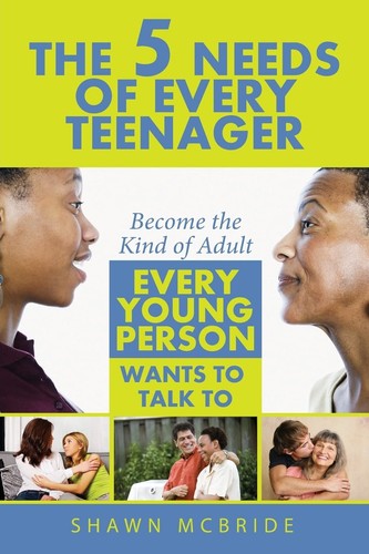 The five needs teenagers - needs, of