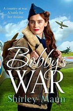Bobby's War: An uplifting WWII