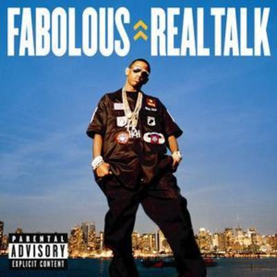 Fabolous real talk - real,